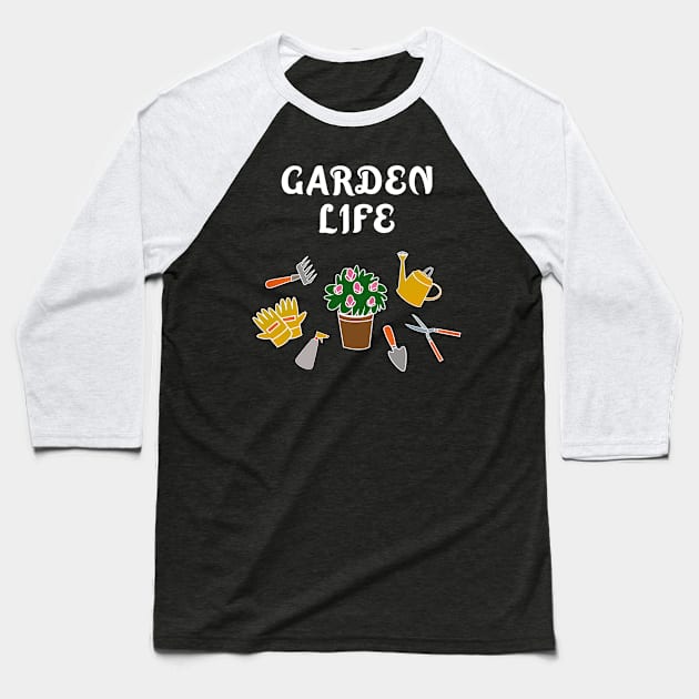 Gardening Garden Life Baseball T-Shirt by TheBestHumorApparel